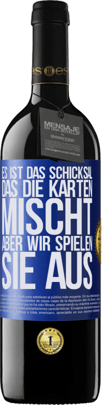 39,95 € Kostenloser Versand | Rotwein RED Ausgabe MBE Reserve Das Schicksal mischt die Karten, und wir spielen. Blaue Markierung. Anpassbares Etikett Reserve 12 Monate Ernte 2015 Tempranillo