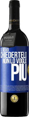 39,95 € Spedizione Gratuita | Vino rosso Edizione RED MBE Riserva Se devo chiedertelo, non lo voglio più Etichetta Blu. Etichetta personalizzabile Riserva 12 Mesi Raccogliere 2015 Tempranillo