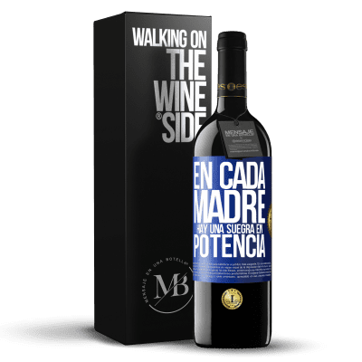 «En cada madre hay una suegra en potencia» Edición RED MBE Reserva