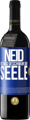 39,95 € Kostenloser Versand | Rotwein RED Ausgabe MBE Reserve Neid ist das Geschwür der Seele Blaue Markierung. Anpassbares Etikett Reserve 12 Monate Ernte 2016 Tempranillo