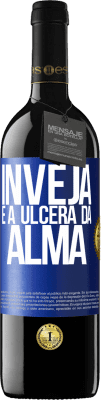 39,95 € Envio grátis | Vinho tinto Edição RED MBE Reserva Inveja é a úlcera da alma Etiqueta Azul. Etiqueta personalizável Reserva 12 Meses Colheita 2015 Tempranillo