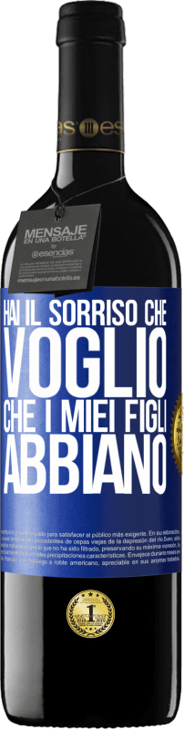 39,95 € Spedizione Gratuita | Vino rosso Edizione RED MBE Riserva Hai il sorriso che voglio che i miei figli abbiano Etichetta Blu. Etichetta personalizzabile Riserva 12 Mesi Raccogliere 2015 Tempranillo