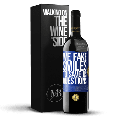 «We fake smiles to save us questions» RED Edition MBE Reserve