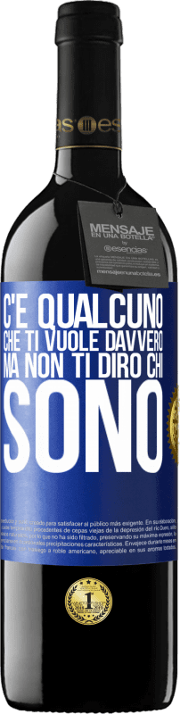 39,95 € Spedizione Gratuita | Vino rosso Edizione RED MBE Riserva C'è qualcuno che ti vuole davvero, ma non ti dirò chi sono Etichetta Blu. Etichetta personalizzabile Riserva 12 Mesi Raccogliere 2016 Tempranillo