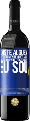 39,95 € Envio grátis | Vinho tinto Edição RED MBE Reserva Existe alguém que realmente quer você, mas eu não vou te dizer quem eu sou Etiqueta Azul. Etiqueta personalizável Reserva 12 Meses Colheita 2016 Tempranillo