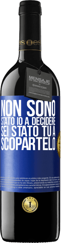 39,95 € Spedizione Gratuita | Vino rosso Edizione RED MBE Riserva Non sono stato io a decidere, sei stato tu a scopartelo Etichetta Blu. Etichetta personalizzabile Riserva 12 Mesi Raccogliere 2016 Tempranillo