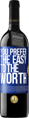 39,95 € Free Shipping | Red Wine RED Edition MBE Reserve You prefer the easy to the worth Blue Label. Customizable label Reserve 12 Months Harvest 2016 Tempranillo