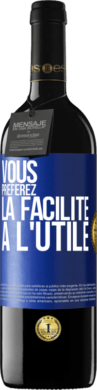 39,95 € Envoi gratuit | Vin rouge Édition RED MBE Réserve Vous préférez la facilité à l'utile Étiquette Bleue. Étiquette personnalisable Réserve 12 Mois Récolte 2015 Tempranillo