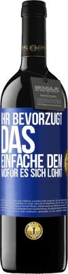 39,95 € Kostenloser Versand | Rotwein RED Ausgabe MBE Reserve Ihr bevorzugt das Einfache dem, wofür es sich lohnt Blaue Markierung. Anpassbares Etikett Reserve 12 Monate Ernte 2015 Tempranillo