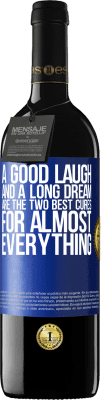 39,95 € Free Shipping | Red Wine RED Edition MBE Reserve A good laugh and a long dream are the two best cures for almost everything Blue Label. Customizable label Reserve 12 Months Harvest 2015 Tempranillo