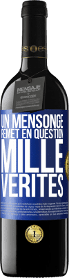 39,95 € Envoi gratuit | Vin rouge Édition RED MBE Réserve Un mensonge remet en question mille vérités Étiquette Bleue. Étiquette personnalisable Réserve 12 Mois Récolte 2015 Tempranillo