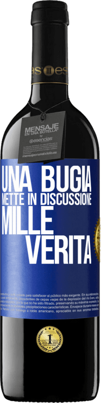 39,95 € Spedizione Gratuita | Vino rosso Edizione RED MBE Riserva Una bugia mette in discussione mille verità Etichetta Blu. Etichetta personalizzabile Riserva 12 Mesi Raccogliere 2015 Tempranillo