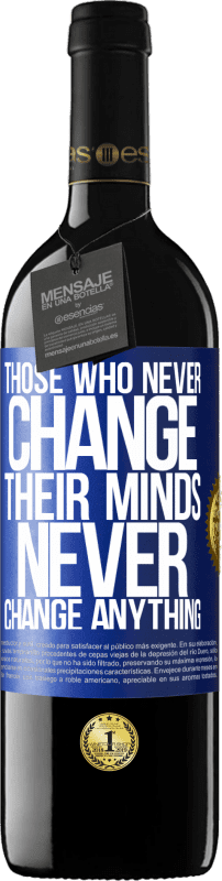 39,95 € Free Shipping | Red Wine RED Edition MBE Reserve Those who never change their minds, never change anything Blue Label. Customizable label Reserve 12 Months Harvest 2015 Tempranillo