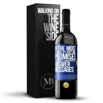 «In the midst of great joy, don't make promises. In the middle of a great anger, do not answer messages» RED Edition MBE Reserve