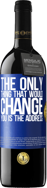 39,95 € 免费送货 | 红酒 RED版 MBE 预订 唯一会改变您的是地址 蓝色标签. 可自定义的标签 预订 12 个月 收成 2016 Tempranillo