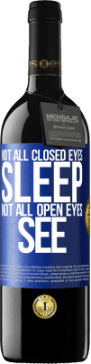 39,95 € 送料無料 | 赤ワイン REDエディション MBE 予約する すべての閉じた目が眠るわけではありません...すべての開いた目が見るわけではありません 青いタグ. カスタマイズ可能なラベル 予約する 12 月 収穫 2016 Tempranillo