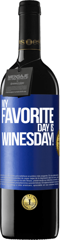 39,95 € Spedizione Gratuita | Vino rosso Edizione RED MBE Riserva My favorite day is winesday! Etichetta Blu. Etichetta personalizzabile Riserva 12 Mesi Raccogliere 2016 Tempranillo