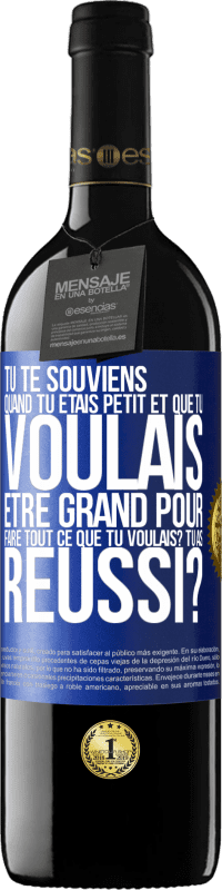 39,95 € Envoi gratuit | Vin rouge Édition RED MBE Réserve Tu te souviens quand tu étais petit et que tu voulais être grand pour faire tout ce que tu voulais? Tu as réussi? Étiquette Bleue. Étiquette personnalisable Réserve 12 Mois Récolte 2015 Tempranillo