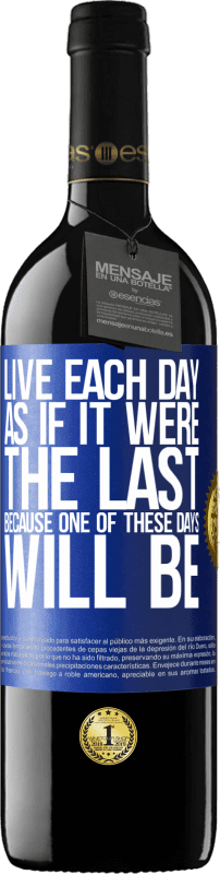 29,95 € Free Shipping | Red Wine RED Edition Crianza 6 Months Live each day as if it were the last, because one of these days will be Blue Label. Customizable label Aging in oak barrels 6 Months Harvest 2020 Tempranillo