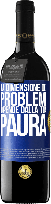 39,95 € Spedizione Gratuita | Vino rosso Edizione RED MBE Riserva La dimensione dei problemi dipende dalla tua paura Etichetta Blu. Etichetta personalizzabile Riserva 12 Mesi Raccogliere 2016 Tempranillo