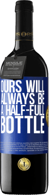39,95 € 送料無料 | 赤ワイン REDエディション MBE 予約する 私たちのものは常に半分いっぱいのボトルになります 青いタグ. カスタマイズ可能なラベル 予約する 12 月 収穫 2016 Tempranillo
