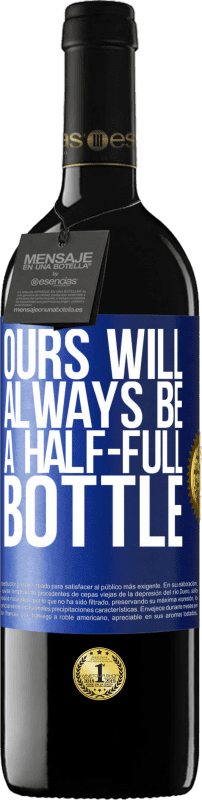 39,95 € 送料無料 | 赤ワイン REDエディション MBE 予約する 私たちのものは常に半分いっぱいのボトルになります 青いタグ. カスタマイズ可能なラベル 予約する 12 月 収穫 2014 Tempranillo