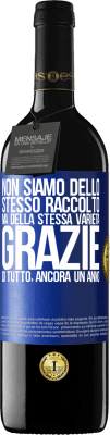 39,95 € Spedizione Gratuita | Vino rosso Edizione RED MBE Riserva Non siamo dello stesso raccolto, ma della stessa varietà. Grazie di tutto, ancora un anno Etichetta Blu. Etichetta personalizzabile Riserva 12 Mesi Raccogliere 2014 Tempranillo