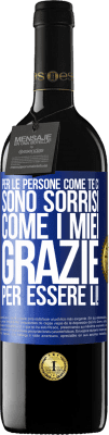 39,95 € Spedizione Gratuita | Vino rosso Edizione RED MBE Riserva Per le persone come te ci sono sorrisi come i miei. Grazie per essere lì! Etichetta Blu. Etichetta personalizzabile Riserva 12 Mesi Raccogliere 2015 Tempranillo
