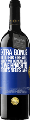 39,95 € Kostenloser Versand | Rotwein RED Ausgabe MBE Reserve Extra Bonus: gültig für eine Weile Frieden mit deinen Lieben zu Weihnachten. Frohes neues Jahr! Blaue Markierung. Anpassbares Etikett Reserve 12 Monate Ernte 2016 Tempranillo