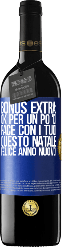 39,95 € Spedizione Gratuita | Vino rosso Edizione RED MBE Riserva Bonus extra: Ok per un po 'di pace con i tuoi questo Natale. Felice anno nuovo! Etichetta Blu. Etichetta personalizzabile Riserva 12 Mesi Raccogliere 2016 Tempranillo