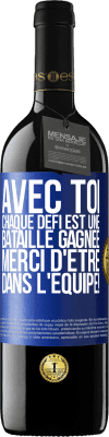 39,95 € Envoi gratuit | Vin rouge Édition RED MBE Réserve Avec toi chaque défi est une bataille gagnée. Merci d'être dans l'équipe! Étiquette Bleue. Étiquette personnalisable Réserve 12 Mois Récolte 2015 Tempranillo