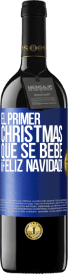 39,95 € Envío gratis | Vino Tinto Edición RED MBE Reserva El primer christmas que se bebe. Feliz navidad! Etiqueta Azul. Etiqueta personalizable Reserva 12 Meses Cosecha 2015 Tempranillo