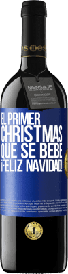 39,95 € Envío gratis | Vino Tinto Edición RED MBE Reserva El primer christmas que se bebe. Feliz navidad! Etiqueta Azul. Etiqueta personalizable Reserva 12 Meses Cosecha 2016 Tempranillo