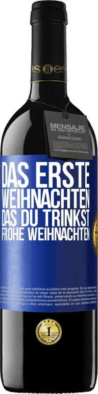 39,95 € Kostenloser Versand | Rotwein RED Ausgabe MBE Reserve Das erste Weihnachten, das du trinkst. Frohe weihnachten Blaue Markierung. Anpassbares Etikett Reserve 12 Monate Ernte 2015 Tempranillo