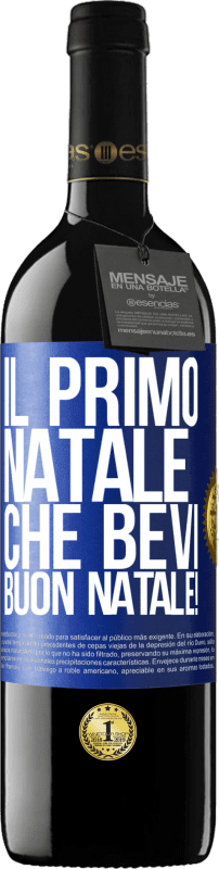 39,95 € Spedizione Gratuita | Vino rosso Edizione RED MBE Riserva Il primo Natale che bevi. Buon natale! Etichetta Blu. Etichetta personalizzabile Riserva 12 Mesi Raccogliere 2015 Tempranillo