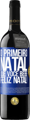 39,95 € Envio grátis | Vinho tinto Edição RED MBE Reserva O primeiro Natal que você bebe. Feliz Natal! Etiqueta Azul. Etiqueta personalizável Reserva 12 Meses Colheita 2014 Tempranillo