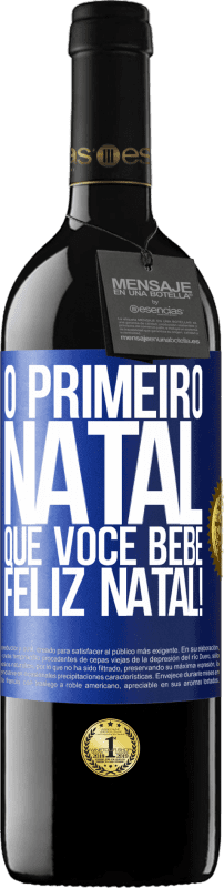 39,95 € Envio grátis | Vinho tinto Edição RED MBE Reserva O primeiro Natal que você bebe. Feliz Natal! Etiqueta Azul. Etiqueta personalizável Reserva 12 Meses Colheita 2015 Tempranillo