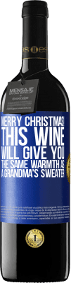39,95 € Free Shipping | Red Wine RED Edition MBE Reserve Merry Christmas! This wine will give you the same warmth as a grandma's sweater Blue Label. Customizable label Reserve 12 Months Harvest 2016 Tempranillo