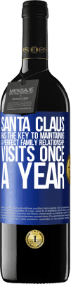 39,95 € Free Shipping | Red Wine RED Edition MBE Reserve Santa Claus has the key to maintaining a perfect family relationship: Visits once a year Blue Label. Customizable label Reserve 12 Months Harvest 2014 Tempranillo