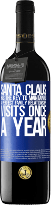 39,95 € Free Shipping | Red Wine RED Edition MBE Reserve Santa Claus has the key to maintaining a perfect family relationship: Visits once a year Blue Label. Customizable label Reserve 12 Months Harvest 2015 Tempranillo