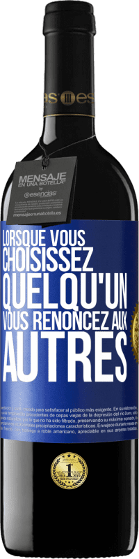 39,95 € Envoi gratuit | Vin rouge Édition RED MBE Réserve Lorsque vous choisissez quelqu'un vous renoncez aux autres Étiquette Bleue. Étiquette personnalisable Réserve 12 Mois Récolte 2015 Tempranillo