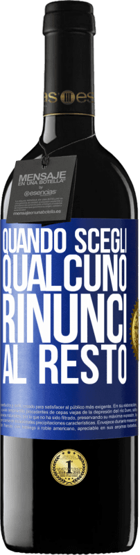 39,95 € Spedizione Gratuita | Vino rosso Edizione RED MBE Riserva Quando scegli qualcuno, rinunci al resto Etichetta Blu. Etichetta personalizzabile Riserva 12 Mesi Raccogliere 2015 Tempranillo