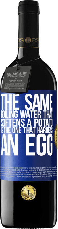 39,95 € Бесплатная доставка | Красное вино Издание RED MBE Бронировать Та же самая кипящая вода, которая смягчает картофель, - та, которая укрепляет яйцо Синяя метка. Настраиваемая этикетка Бронировать 12 Месяцы Урожай 2014 Tempranillo