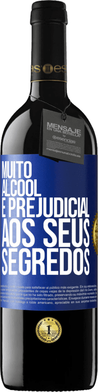 39,95 € Envio grátis | Vinho tinto Edição RED MBE Reserva Muito álcool é prejudicial aos seus segredos Etiqueta Azul. Etiqueta personalizável Reserva 12 Meses Colheita 2016 Tempranillo