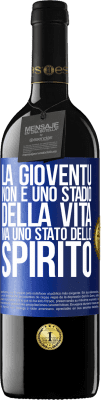 39,95 € Spedizione Gratuita | Vino rosso Edizione RED MBE Riserva La gioventù non è uno stadio della vita, ma uno stato dello spirito Etichetta Blu. Etichetta personalizzabile Riserva 12 Mesi Raccogliere 2014 Tempranillo