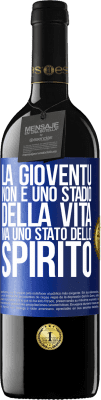 39,95 € Spedizione Gratuita | Vino rosso Edizione RED MBE Riserva La gioventù non è uno stadio della vita, ma uno stato dello spirito Etichetta Blu. Etichetta personalizzabile Riserva 12 Mesi Raccogliere 2016 Tempranillo