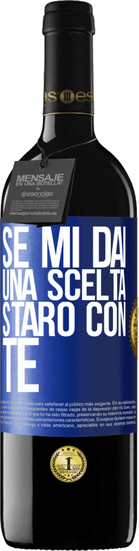 39,95 € Spedizione Gratuita | Vino rosso Edizione RED MBE Riserva Se mi dai una scelta, starò con te Etichetta Blu. Etichetta personalizzabile Riserva 12 Mesi Raccogliere 2015 Tempranillo