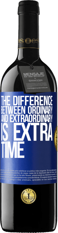39,95 € Free Shipping | Red Wine RED Edition MBE Reserve The difference between ordinary and extraordinary is EXTRA time Blue Label. Customizable label Reserve 12 Months Harvest 2014 Tempranillo