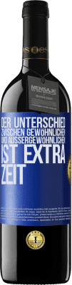 39,95 € Kostenloser Versand | Rotwein RED Ausgabe MBE Reserve Der Unterschied zwischen gewöhnlichen und außergewöhnlichen ist EXTRA Zeit Blaue Markierung. Anpassbares Etikett Reserve 12 Monate Ernte 2014 Tempranillo