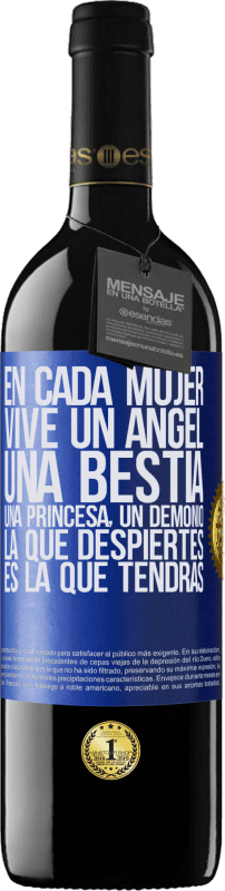 39,95 € Envío gratis | Vino Tinto Edición RED MBE Reserva En cada mujer vive un ángel, una bestia, una princesa, un demonio. La que despiertes es la que tendrás Etiqueta Azul. Etiqueta personalizable Reserva 12 Meses Cosecha 2015 Tempranillo